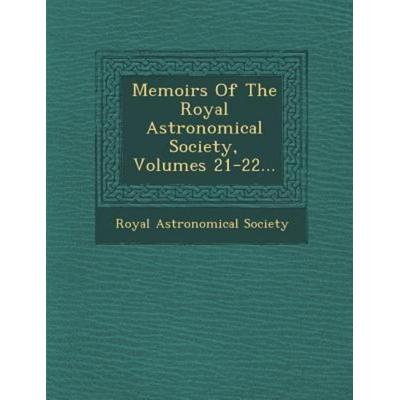 Memoirs of the Royal Astronomical Society, Volumes 21-22..., von Royal Astronomical Society, Saraswati Press, 978-1-249-92670-2