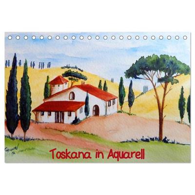 Toskana in Aquarell (Tischkalender 2026 DIN A5 quer), CALVENDO Monatskalender