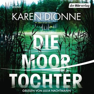 Die Moortochter - Karen Dionne, Audio, 9783844527674