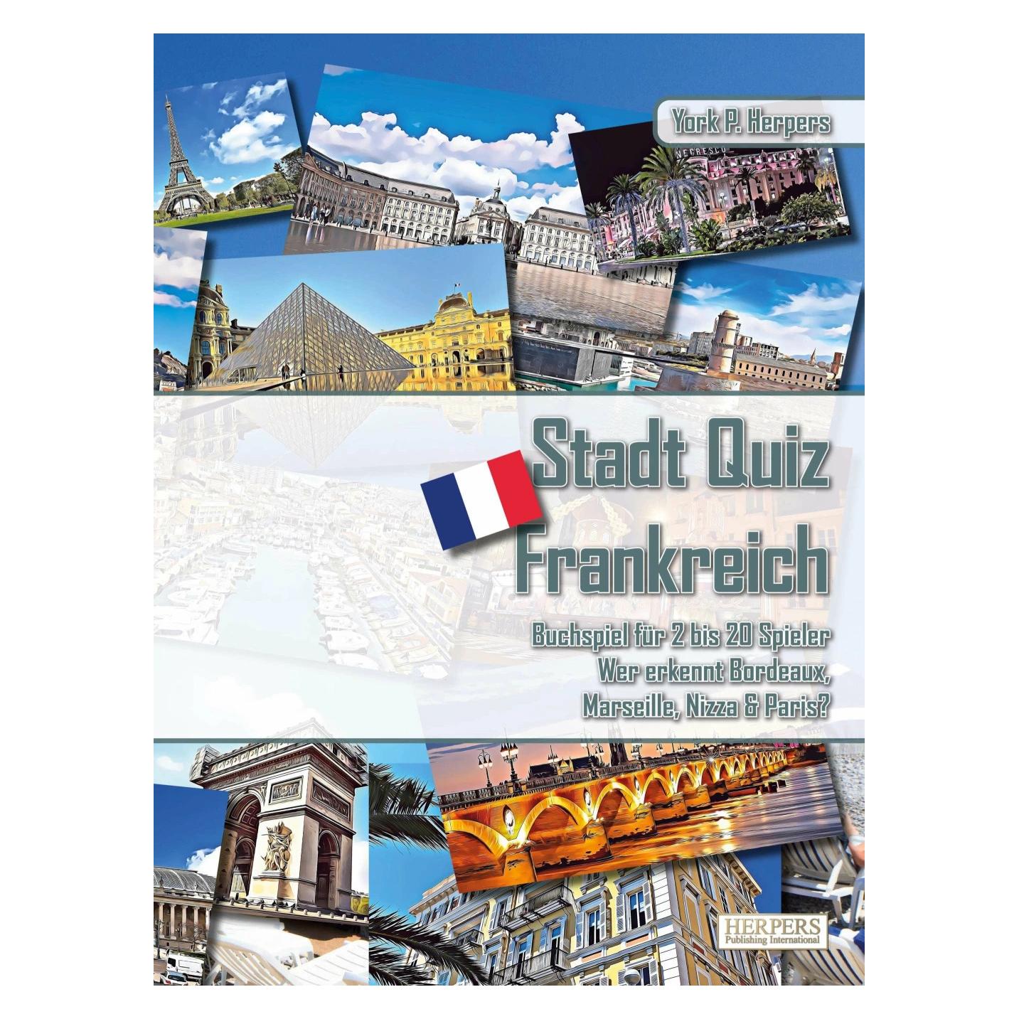 Herpers Publishing Stadt Quiz Frankreich | Buchspiel für 2 bis 20 Spieler | Wer erkennt Bordeaux, Marseille, Nizza (Deutsch, 2 - 20 Spieler) (44828690)