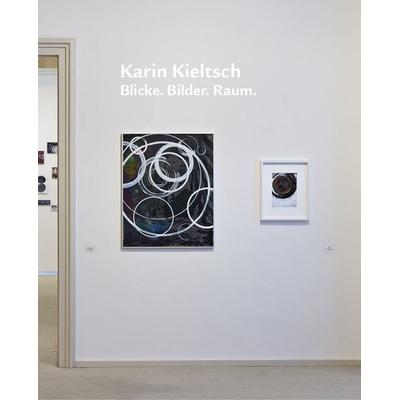 Karin Kieltsch. Blicke. Bilder. Raum., Gebundene Ausgabe von , Modo Press, 978-3-86833-350-3