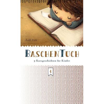 BaschenTuch, Taschenbuch von Andi Fett, Christliche Literaturverbreitung, 978-3-86699-188-0