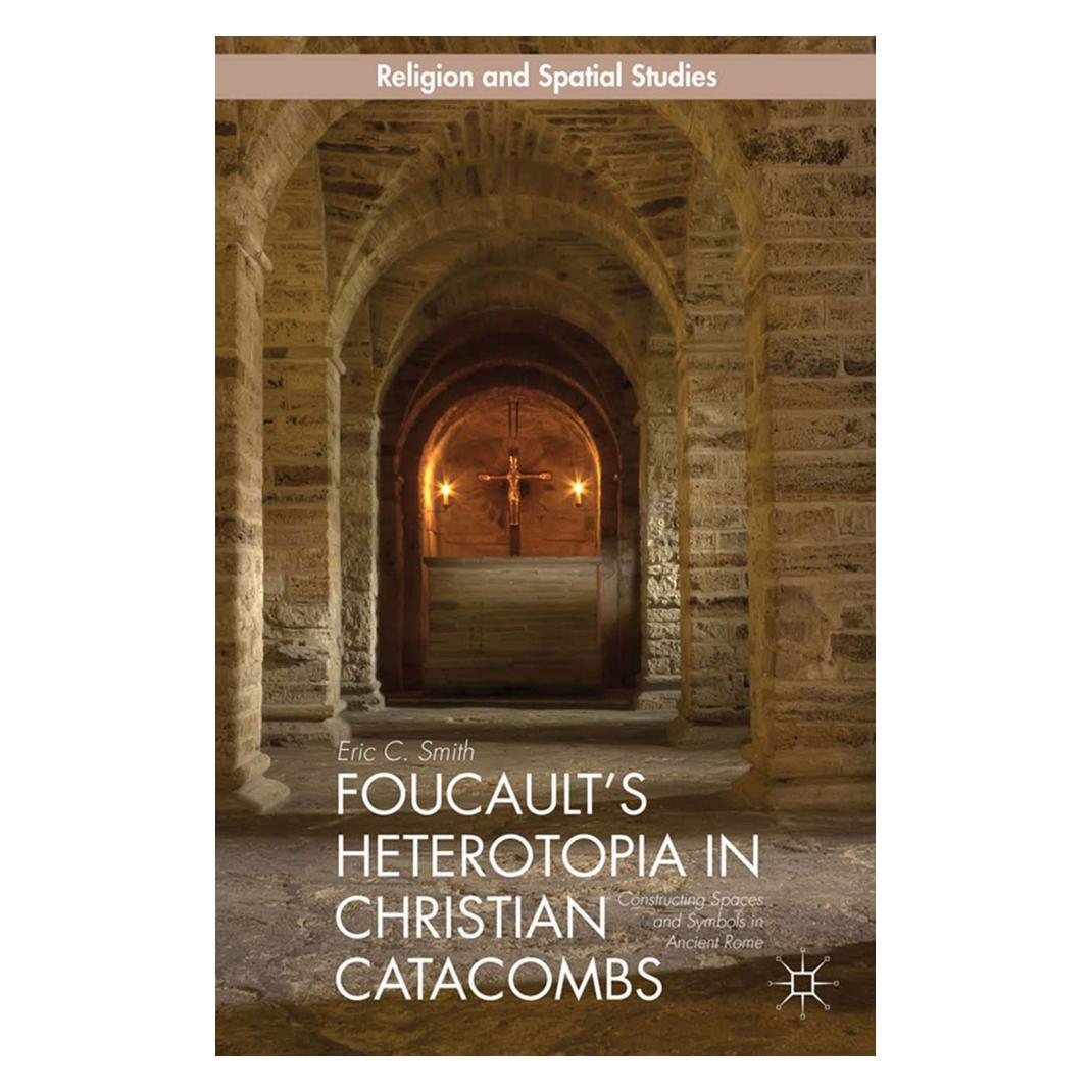 Springer Foucault's Heterotopia in Christian Catacombs (Englisch, Softcover, E Smith, E. Smith) (55836944)
