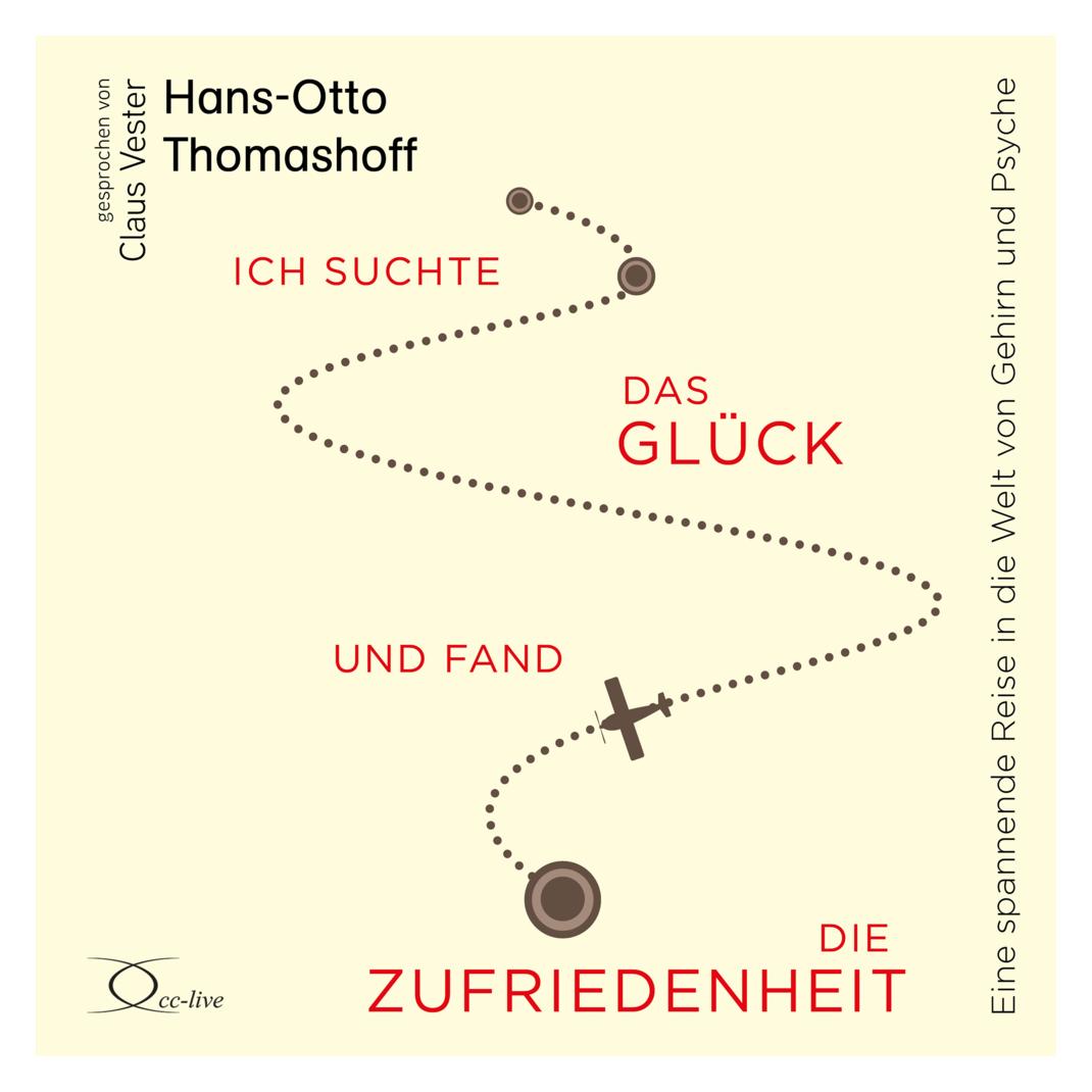cc-live Ich suchte das Glück und fand die Zufriedenheit (Claus Vester, Hans-Otto Thomashoff, Deutsch) (40037931)