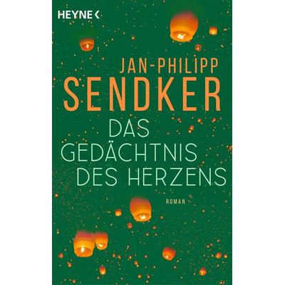 Das Gedächtnis des Herzens, Taschenbuch von Jan-Philipp Sendker, Heyne, 978-3-453-44229-0