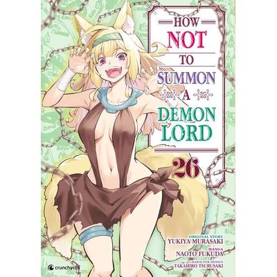 How NOT to Summon a Demon Lord – Band 26, Taschenbuch von Yukiya Murasaki, Kazé, 978-2-88951-977-4