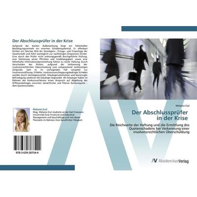 Der Abschlussprüfer in der Krise, Taschenbuch von Melanie Essl, AV Akademikerverlag, 978-3-639-38754-4