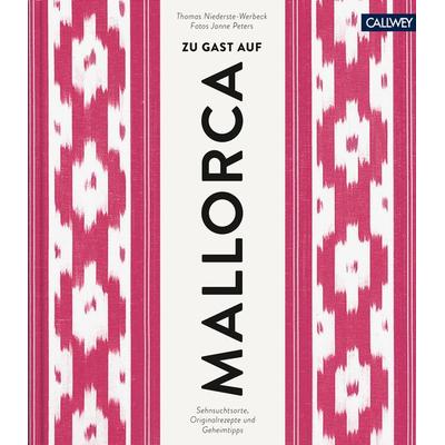 Zu Gast auf Mallorca, Gebundene Ausgabe von Thomas Niederste-Werbeck, Callwey, 978-3-7667-2451-9