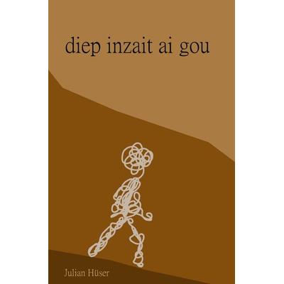 Diep inzait ai gou, Taschenbuch von Julian Hüser, Epubli, 978-3-7584-9956-2