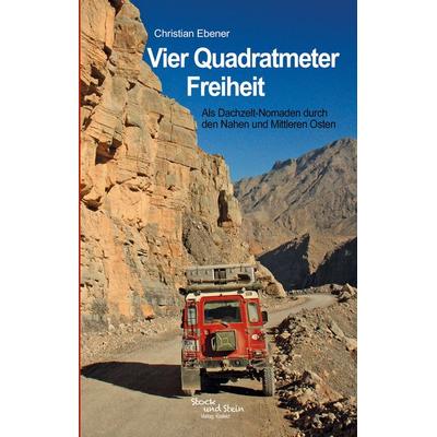 Vier Quadratmeter Freiheit, Taschenbuch von Christian Ebener, Stock und Stein Verlag, 978-3-9817174-1-9
