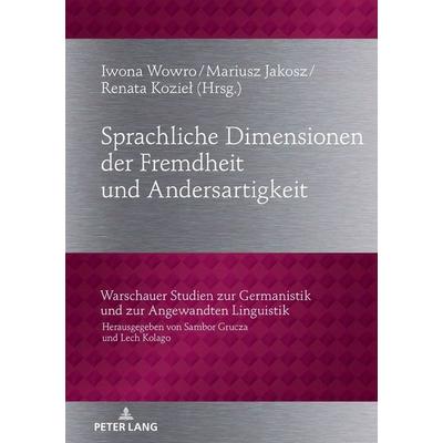 Sprachliche Dimensionen der Fremdheit und Andersartigkeit, Gebundene Ausgabe von , Peter Lang GmbH, Internationaler Verlag der Wissenschaften,
