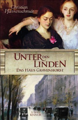 Christian Pfannenschmidt - Unter den Linden - das Haus Gravenhorst: Roman - Preis vom 10.10.2026 11:48:34 h