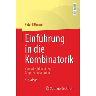 Einführung in die Kombinatorik, Taschenbuch von Peter Tittmann, Springer Berlin, 978-3-662-73605-0