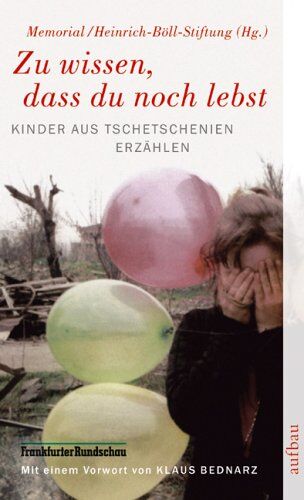 Zu wissen, dass du noch lebst: Kinder aus Tschetschenien erzählen - Preis vom 11.10.2026 03:10:56 h