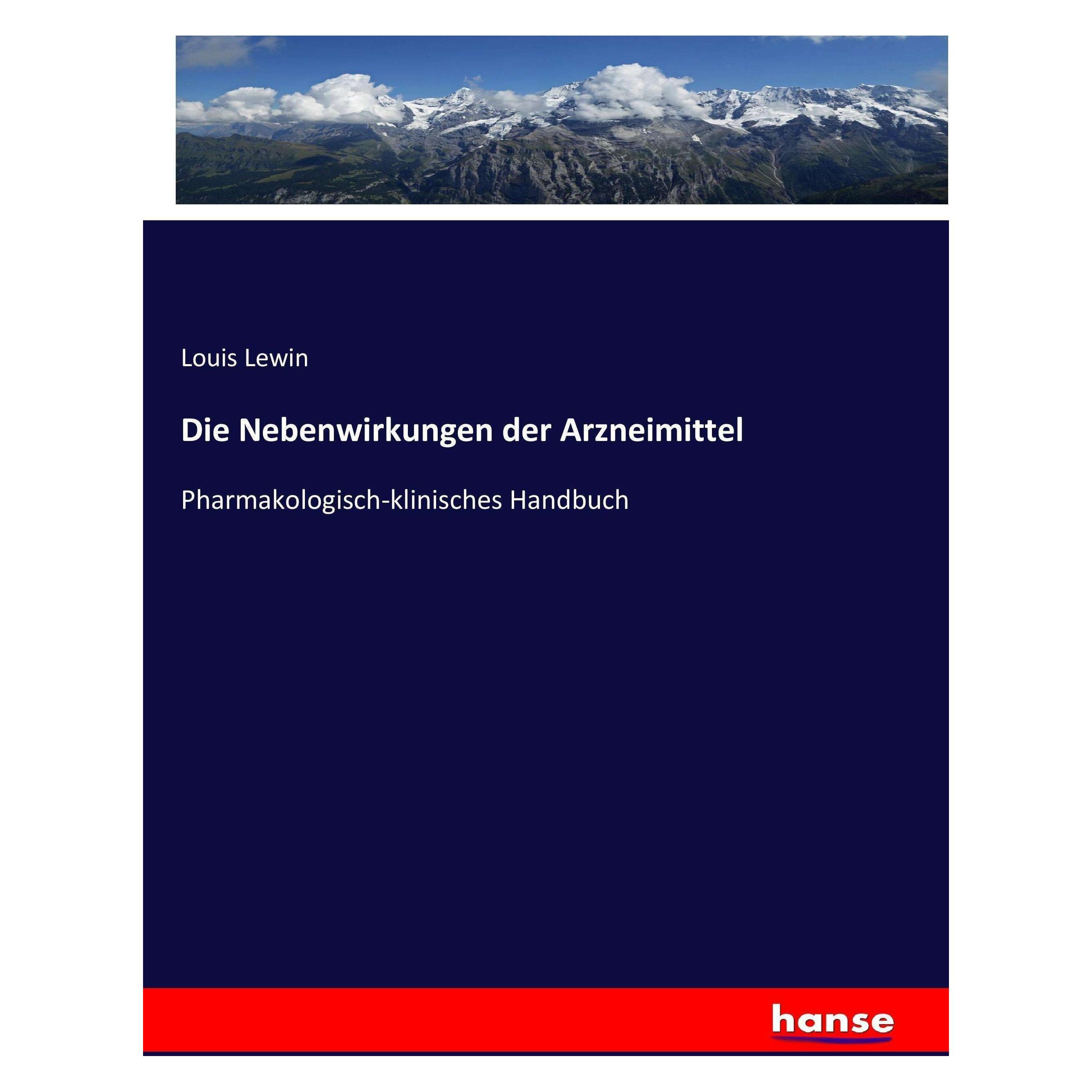 Hansebooks Die Nebenwirkungen der Arzneimittel (Deutsch, Softcover, Louis Lewin) (44136931)