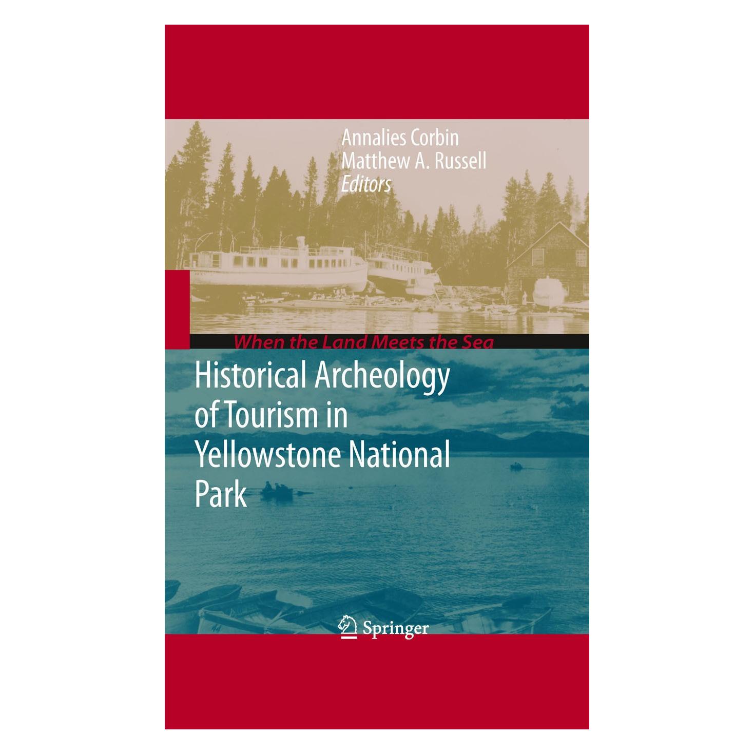 Springer Historical Archeology of Tourism in Yellowstone National Park (Englisch, Hardcover, Annalies Corbin, Matthew Russell) (9781441910837)