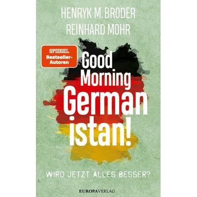 Good Morning Germanistan!, Taschenbuch von Henryk M. Broder,Reinhard Mohr, Europa Verlage