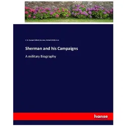 Sherman and his Campaigns, Belletristik von Samuel Millard Bowman, Richard Biddle Irwin