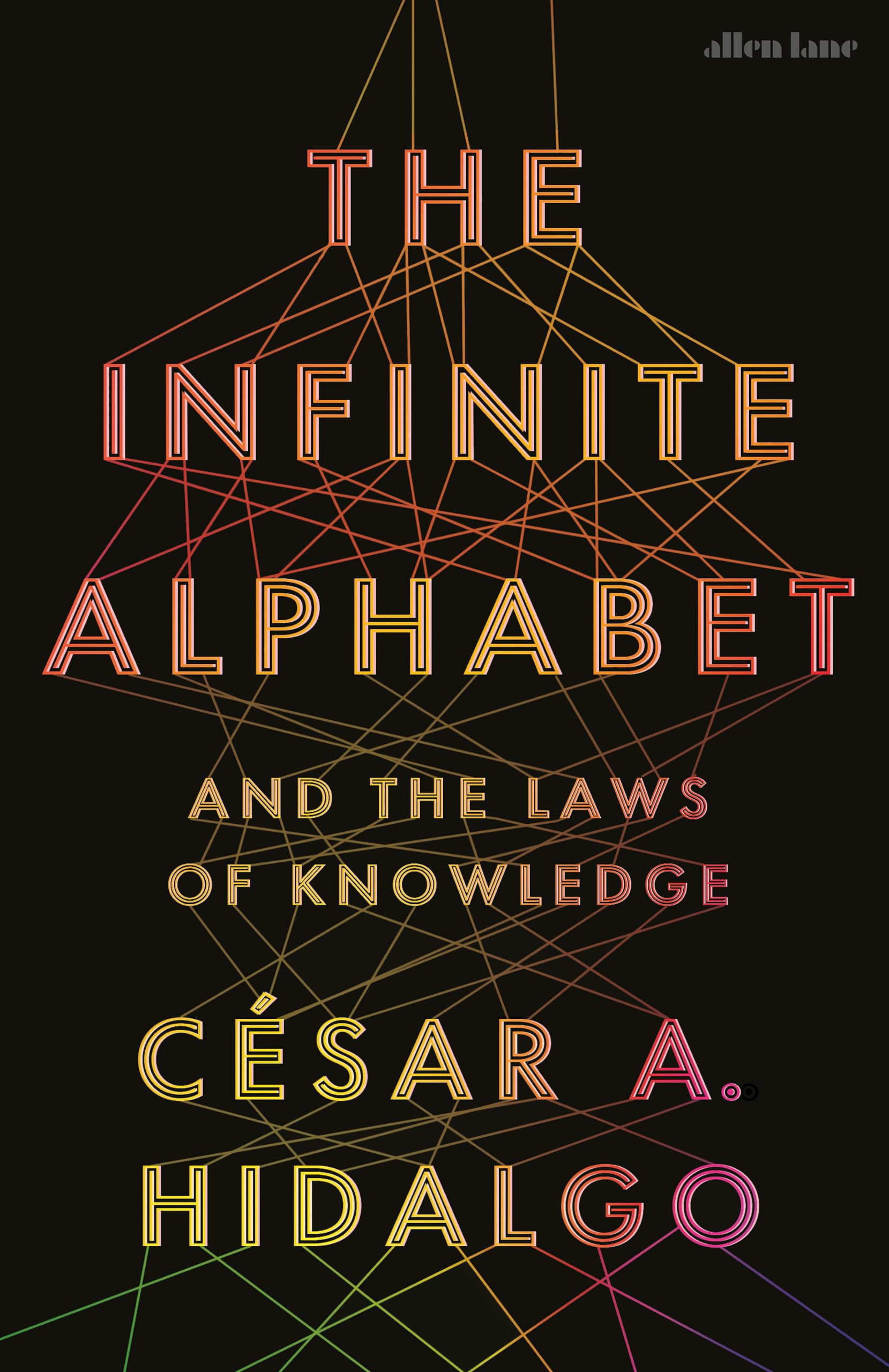Hidalgo, César A. - The Infinite Alphabet: And the Laws of Knowledge - Preis vom 16.10.2026 11:41:07 h
