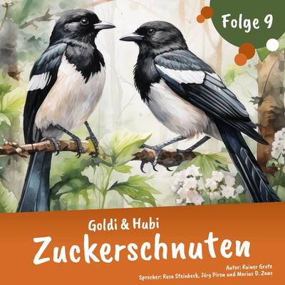 Einschlafgeschichten für Kinder ab 3 Jahren | Goldi & Hubi – Zuckerschnuten (Staffel 1, Folge 9) - Rainer Grote, Audio, 9783938637401