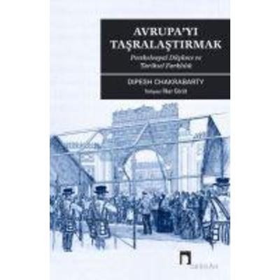 Avrupayi Tasralastirmak, Taschenbuch von Dipesh Chakrabarty, Dergah Yayinlari