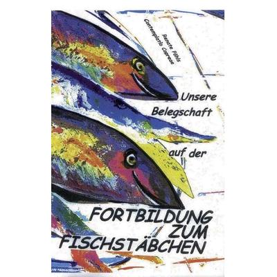 Fortbildung zum Fischstäbchen, Taschenbuch von Renate Pöhls, BoD – Books on Demand, 978-3-8423-4583-6