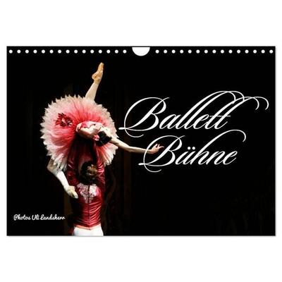 Ballett Bühne (Wandkalender 2027 DIN A4 quer), CALVENDO Monatskalender