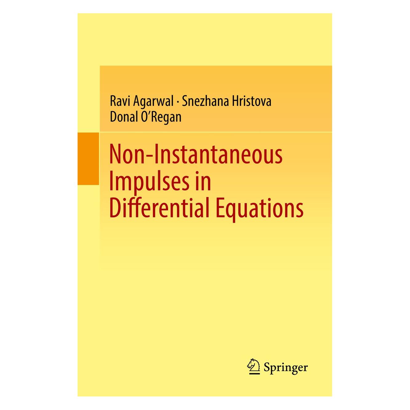 Springer Agarwal:Non-Instantaneous Impulses in D (Englisch, Hardcover, Donal O'Regan, Ravi Agarwal, Snezhana Hristova) (9783319663838)