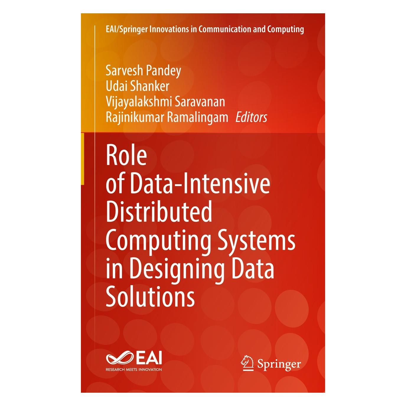 Springer Role of Data-Intensive Distributed Computing Systems in Designing Data Solutions (Englisch, Hardcover, Rajinikumar Ramalingam, Sarvesh Pandey, Udai Shanker, Vijayalakshmi Saravanan) (9783031155413)