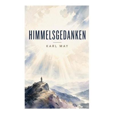 Himmelsgedanken, Taschenbuch von Karl May, E-artnow, 978-80-273-6232-5