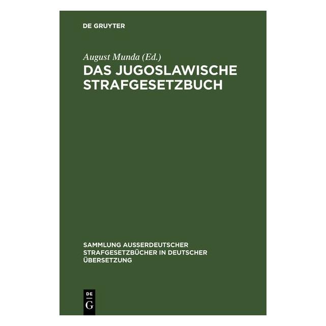 De Gruyter Das Jugoslawische Strafgesetzbuch (Deutsch, Hardcover) (67767623)