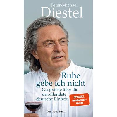 Ruhe gebe ich nicht, Gebundene Ausgabe von Peter-Michael Diestel,Michael Hametner, Das Neue Berlin