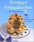 Gudrun Dietze - Thüringer Festtagskuchen. 69 Originalrezepte - Preis vom 18.10.2026 15:28:09 h