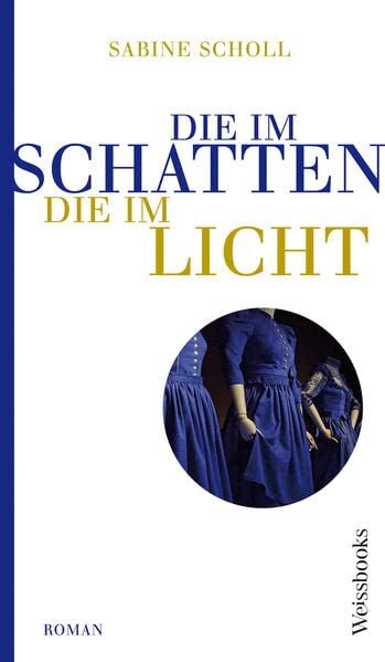 Sabine Scholl - Die im Schatten, die im Licht: Roman - Preis vom 30.09.2026 22:30:23 h