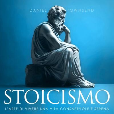 Stoicismo - Daniel Townsend, Audio, 9798894894058