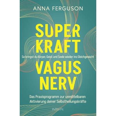 Superkraft Vagusnerv, Taschenbuch von Anna Ferguson, Integral, 978-3-7787-9331-2