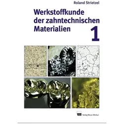 Werkstoffkunde der zahntechnischen Materialien, Band 1, Fachbücher von Roland Strietzel