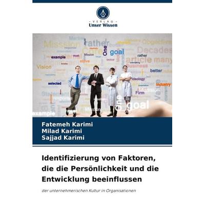 Identifizierung von Faktoren, die die Persönlichkeit und die Entwicklung beeinflussen, Taschenbuch von Fatemeh Karimi,Milad Karimi,Sajjad Karimi,