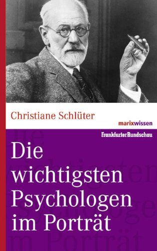 CHRISTIANE SCHLÜTER - Die wichtigsten Psychologen im Porträt (marixwissen) - Preis vom 10.10.2026 11:48:34 h