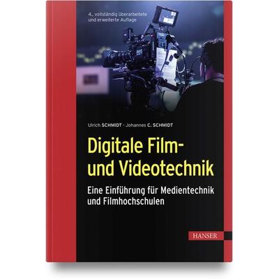 Digitale Film- und Videotechnik, Gebundene Ausgabe von Ulrich Schmidt,Johannes Schmidt, Hanser, Carl, 978-3-446-45463-7