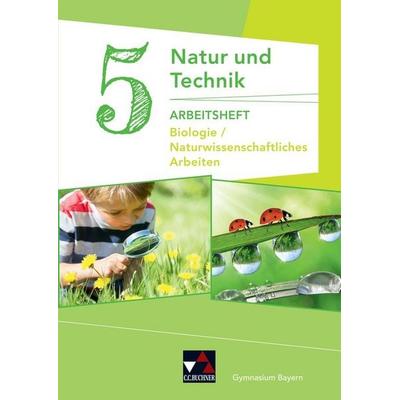 Natur und Technik – Gymnasium Bayern / NuT AH 5: Biologie/NW Arbeiten Ausgabe ab 2017, Geheftet von Kathrin Gritsch,Margit Schmidt,Bernhard