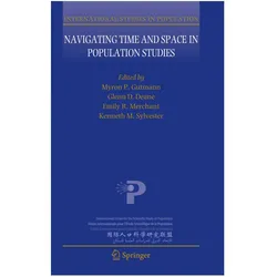 Navigating Time and Space in Population Studies, Fachbücher von Emily R. Merchant, Glenn D. Deane, Myron P. Gutmann, Kenneth Sylvester, Myron P. Deane Gutmann