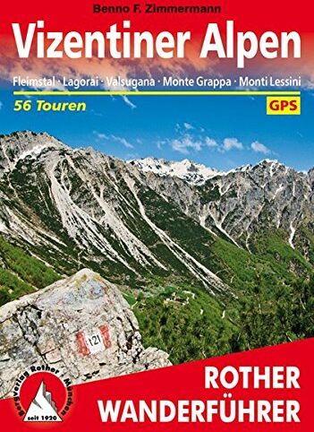 Zimmermann, Benno F. - Rother Wanderführer / Vizentiner Alpen: Fleimstal. Lagorai. Valsugana. Monte Grappa. Monti Lessini. 58 Touren. Mit GPS-Tracks - Preis vom 30.09.2026 22:30:23 h