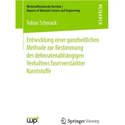 Entwicklung einer ganzheitlichen Methode zur Bestimmung des dehnratenabhängigen Verhaltens faservers, Fachbücher von Tobias Schmack