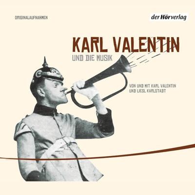 Karl Valentin und die Musik - Karl Valentin, Audio, 9783844504408