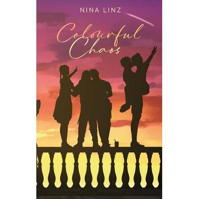 Colourful Chaos, Taschenbuch von Nina Linz, Tredition, 978-3-384-49151-0