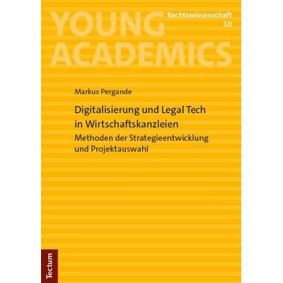 Digitalisierung und Legal Tech in Wirtschaftskanzleien, Taschenbuch von Markus Pergande, Tectum Wissenschaftsverlag, 978-3-8288-5163-4