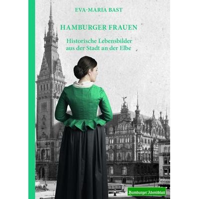 Hamburger Frauen, Taschenbuch von Eva-Maria Bast, Bast Medien GmbH