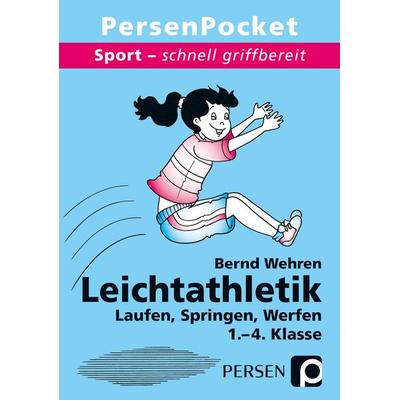 Leichtathletik, Taschenbuch von Bernd Wehren, Persen Verlag in der AAP Lehrerwelt GmbH, 978-3-403-23149-3