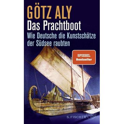 Das Prachtboot, Gebundene Ausgabe von Götz Aly, S. Fischer Verlag